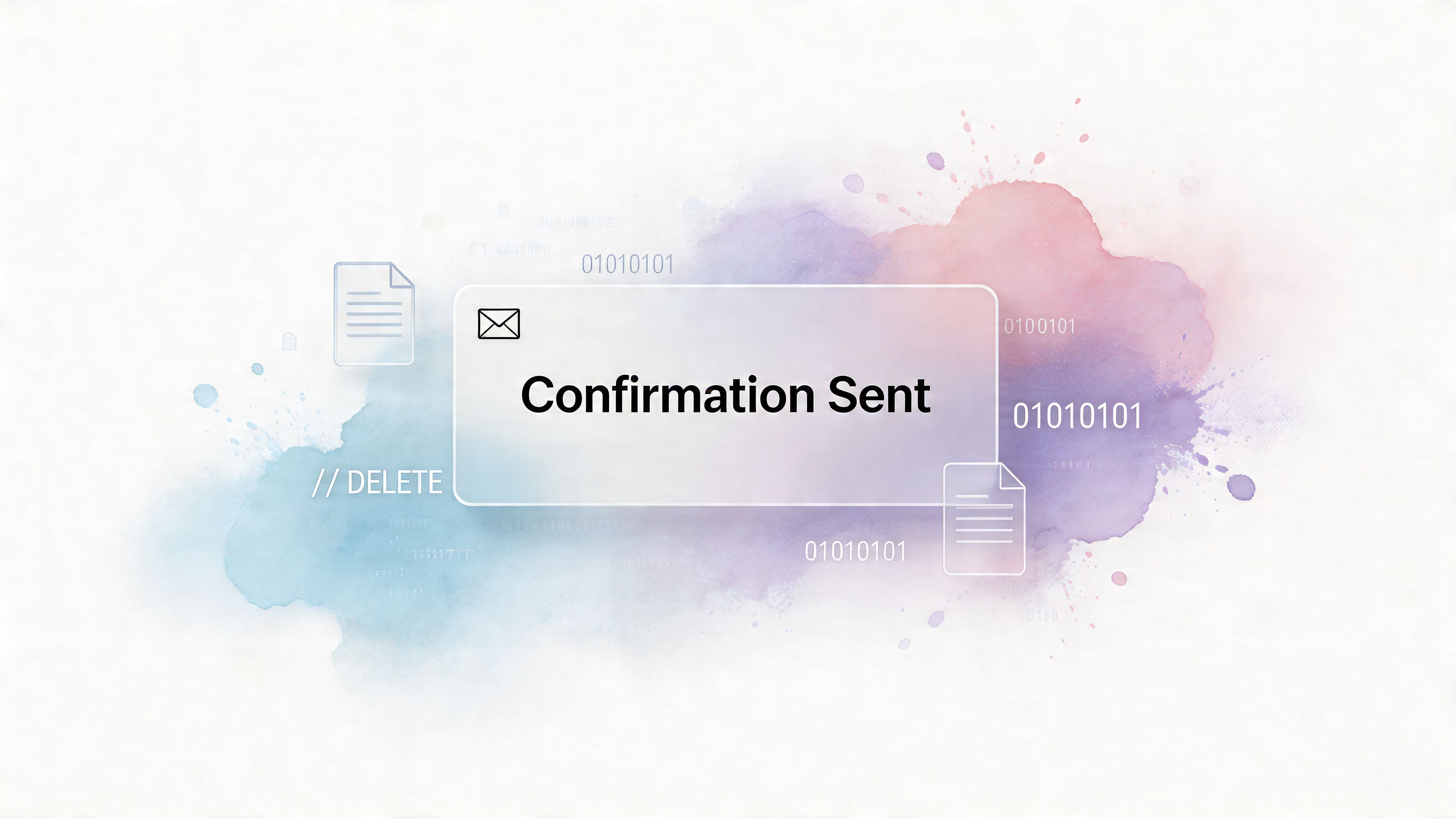 A digital graphic depicting a confirmation sent notification floating over abstract watercolor splashes and binary code patterns.